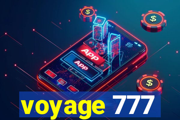 voyage 777